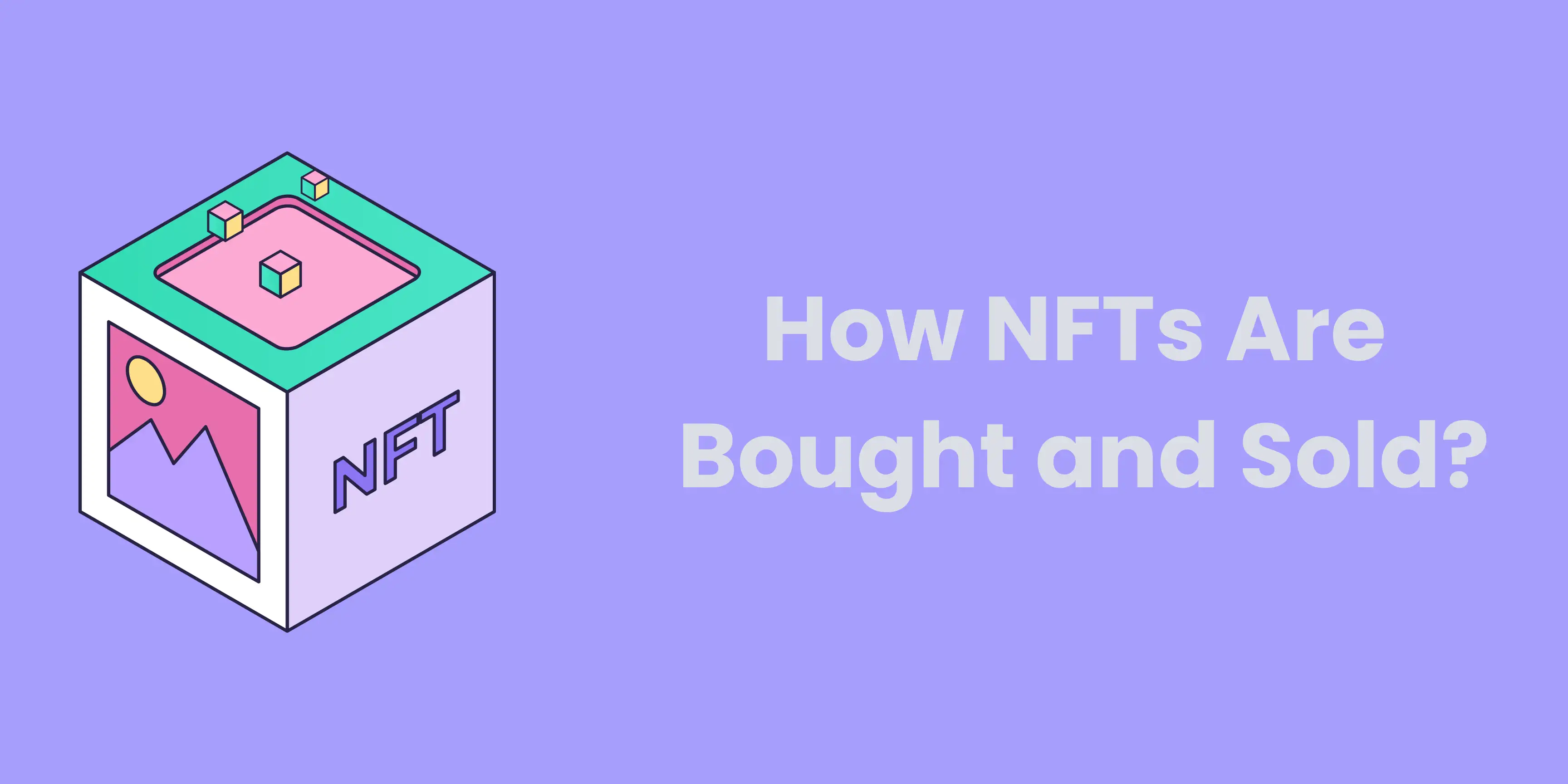 How NFTs are bought and sold